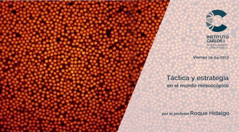 Cartel de la Conferencia: Táctica y estrategia en el mundo mesoscópico.