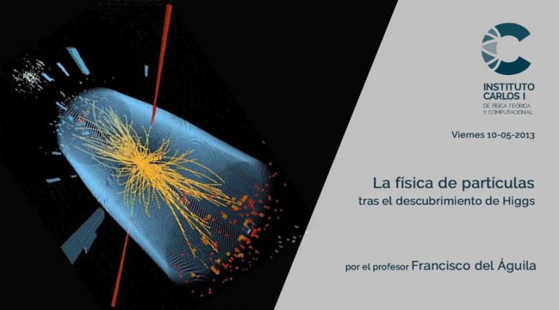 Cartel de la Conferencia: La física de la partículas tras el descubrimiento de Higgs.