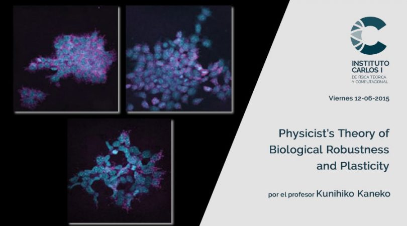 Cartel de la Conferencia: Physicist's Theory of Biological robustness and plasticity.