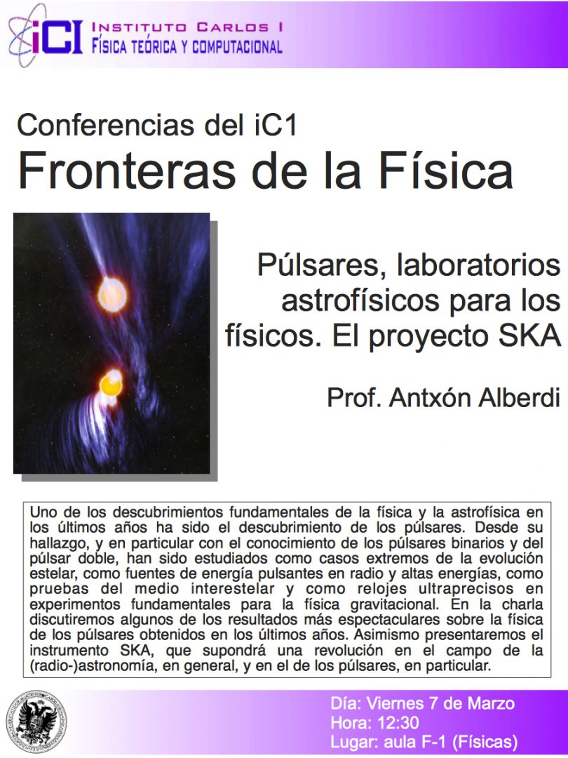 Cartel de la Conferencia: Púlsares, laboratorios astrofísicos para los físicos. El proyecto SKA.