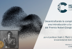 Cartel de la Conferencia: Desentrañando la complejidad: una introducción a la ciencia del Premio Nobel Giorgio Parisi.